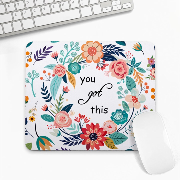 You Got This Floral Large Mousepad